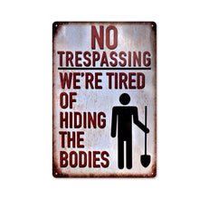 Load image into Gallery viewer, Retro Metal Sign No Trespassing Bar Club Plaque Wall Decor Public Warning Home Hotel Painting Decorative Plates Garden Outdoor