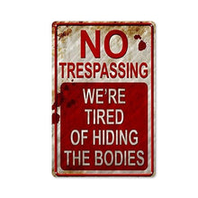 Load image into Gallery viewer, Retro Metal Sign No Trespassing Bar Club Plaque Wall Decor Public Warning Home Hotel Painting Decorative Plates Garden Outdoor