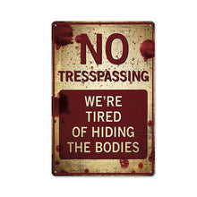 Load image into Gallery viewer, Retro Metal Sign No Trespassing Bar Club Plaque Wall Decor Public Warning Home Hotel Painting Decorative Plates Garden Outdoor